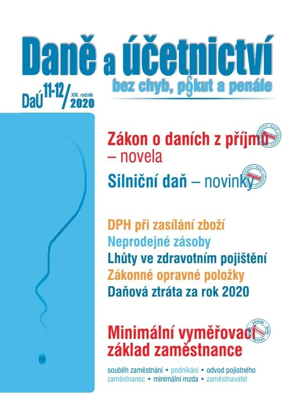 Obrázok DaÚ č. 11-12/2020: Zákon o daních z příjmů - novela, Silniční daň - novinky, Minimální vyměřovací základ zaměstnance