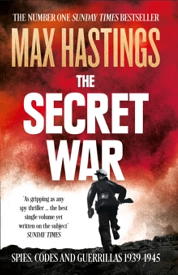 Obrázok The Secret War: Spies, Codes And Guerrillas 1939–1945