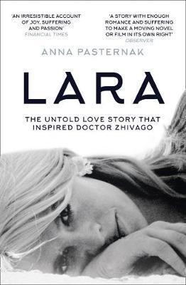 Obrázok Lara: The Untold Love Story That Inspired Doctor Zhivago