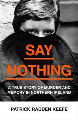 Obrázok Say Nothing: A True Story of Murder and Memory in Northern Ireland