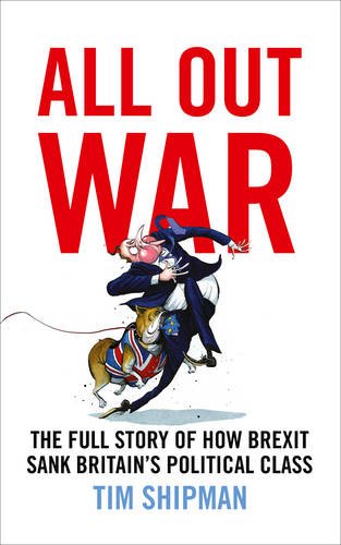 Obrázok All Out War: The Full Story Of How Brexit Sank Britain’S Political Class