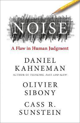 Obrázok Noise : A Flaw in Human Judgment