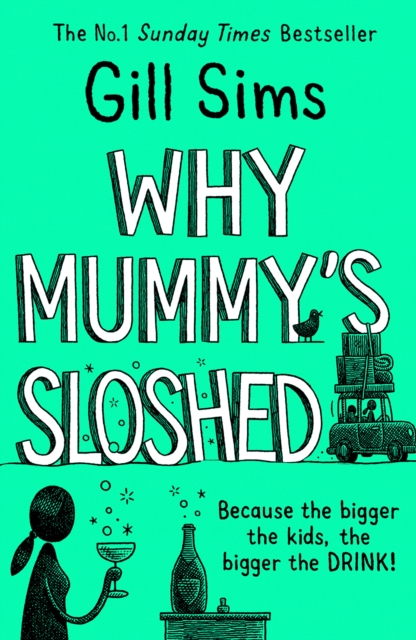 Obrázok Why Mummys Sloshed: The Bigger The Kids, The Bigger The Drink