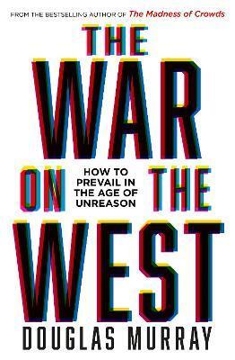 Obrázok The War on the West : How to Prevail in the Age of Unreason