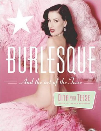 Obrázok Burlesque: And the Art of the Teese/Fetish and the Art of the Teese