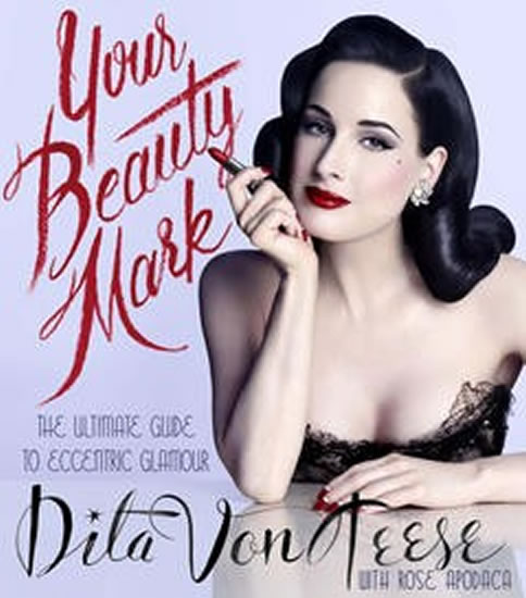 Obrázok Your Beauty Mark : The Ultimate Guide to Eccentric Glamour