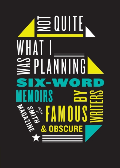 Obrázok Not Quite What I Was Planning : And Other Six-Word Memoirs by Writers Ob