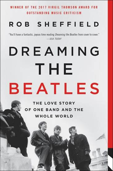 Obrázok Dreaming the Beatles: The Love Story of One Band and the Whole World