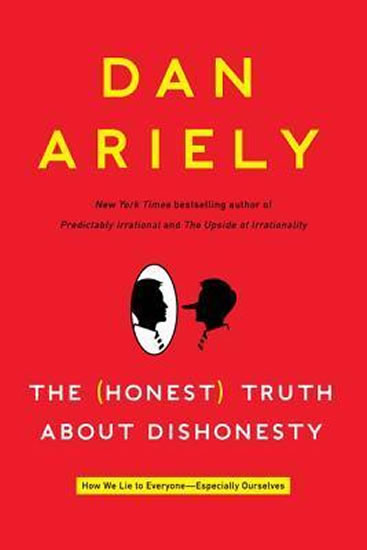 Obrázok The Honest Truth about Dishonesty : How We Lie to Everyone--Especially Ourselves