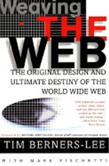 Obrázok Weaving the Web: The Original Design and Ultimate Destiny of the World Wide Web