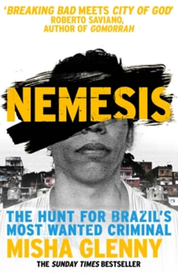 Obrázok Nemesis: The Hunt for Brazil´s Most Wanted Criminal