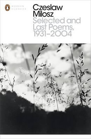 Obrázok Selected and Last Poems 1931-2004