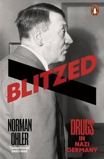 Obrázok Blitzed : Drugs in Nazi Germany