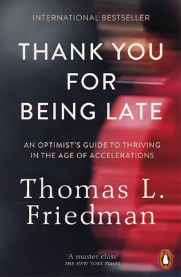 Obrázok Thank You for Being Late : An Optimist´s Guide to Thriving in the Age of Accelerations