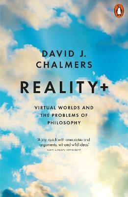 Obrázok Reality+: Virtual Worlds and the Problems of Philosophy