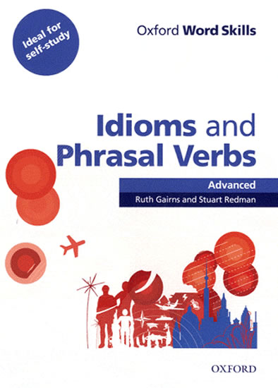 Obrázok Oxford Word Skills Advanced: Idioms And Phrasal Verbs With Answer Key