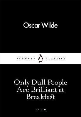 Obrázok Only Dull People Are Brilliant at Breakfast