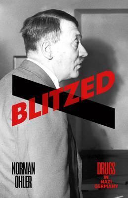 Obrázok Blitzed: Drugs in the Third Reich