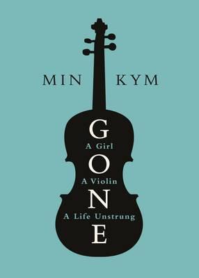 Obrázok Gone: A Girl, a Violin, a Life Unstrung