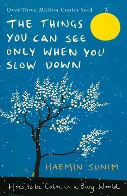 Obrázok The Things You Can See Only When You Slow Down - How to be Calm in a Busy World