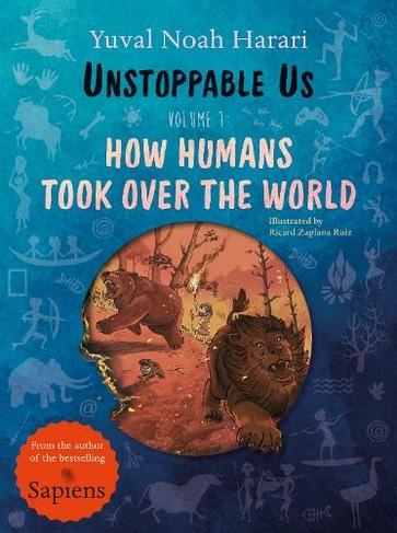 Obrázok Unstoppable Us, Volume 1: How Humans Took Over the World