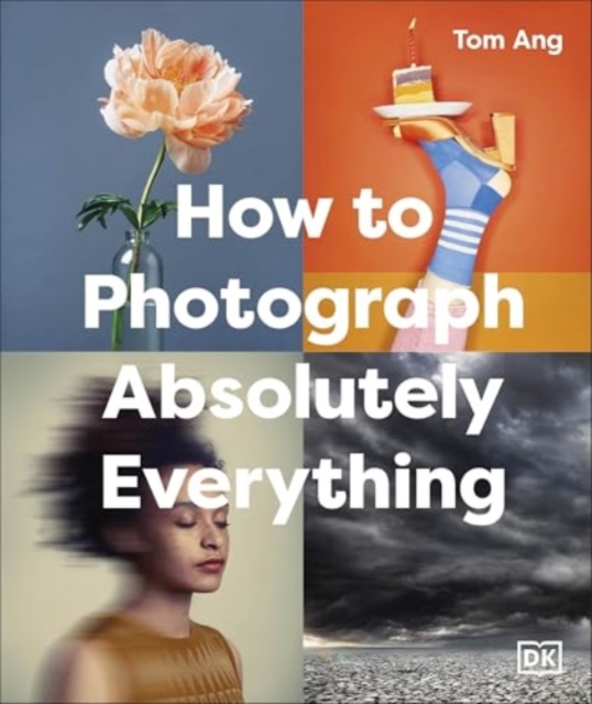 Obrázok How to Photograph Absolutely Everything
