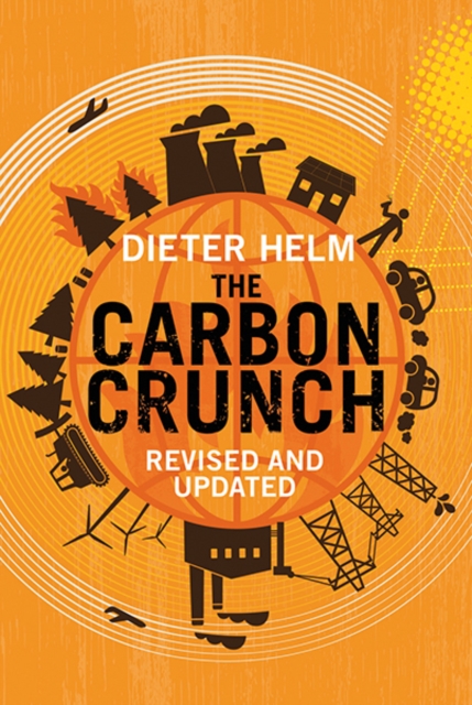 Obrázok Carbon Crunch: How Were Getting Climate Change Wrong - and How to Fix it