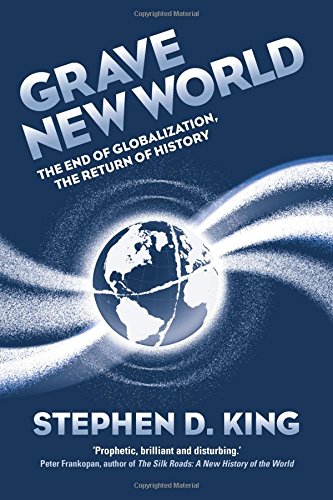 Obrázok Grave New World: The End of Globalization, the Return of History