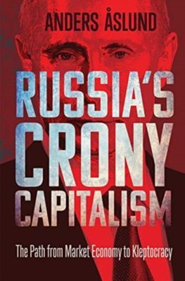 Obrázok Russias Crony Capitalism: The Path from Market Economy to Kleptocracy