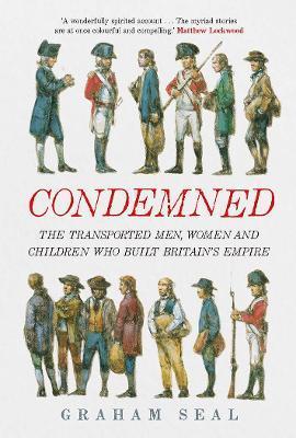 Obrázok Condemned: The Transported Men, Women and Children Who Built Britains Empire
