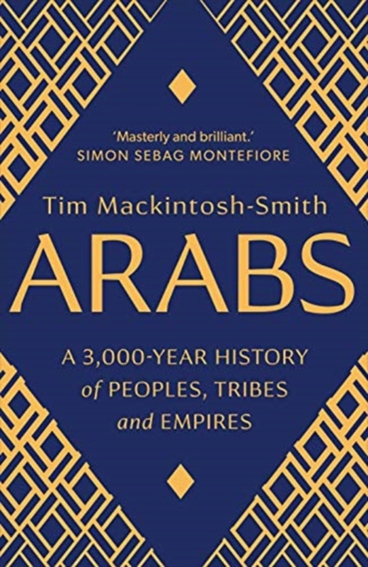 Obrázok Arabs: A 3,000-Year History of Peoples, Tribes and Empires