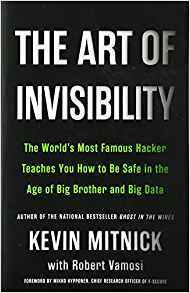 Obrázok The Art of Invisibility : The World´s Most Famous Hacker Teaches You How to Be Safe in the Age of Big Brother and Big Data