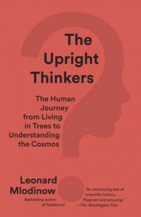 Obrázok The Upright Thinkers: The Human Journey from Living in Trees to Understanding the Cosmos