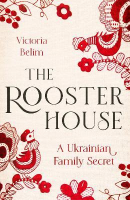 Obrázok The Rooster House: A Ukrainian Family Memoir