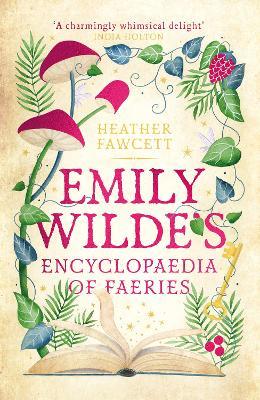 Obrázok Emily Wilde´s Encyclopaedia of Faeries: the Heart-warming, Cosy Light Academia Fantasy