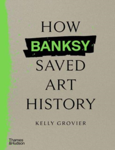 Obrázok How Banksy Saved Art History