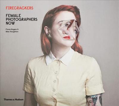 Obrázok Firecrackers: Female Photographers Now