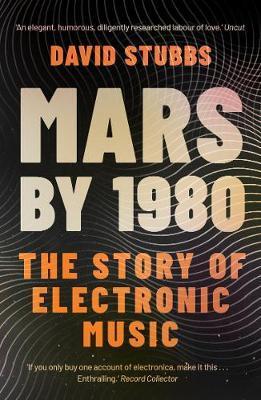 Obrázok Mars by 1980 : The Story of Electronic Music