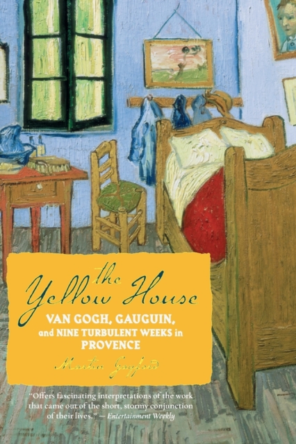 Obrázok The Yellow House : Van Gogh, Gauguin, and Nine Turbulent Weeks in Provence