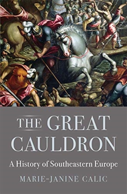 Obrázok Great Cauldron: A History of Southeastern Europe