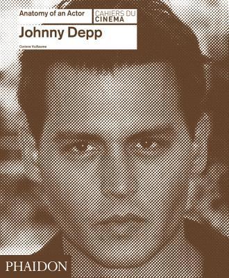 Obrázok Johnny Depp: Anatomy of an Actor Cahiers du cinema