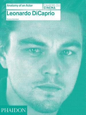 Obrázok Leonardo DiCaprio: Anatomy of an Actor Cahiers du cinema