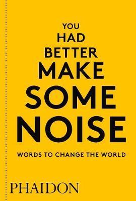 Obrázok You Had Better Make Some Noise: Words to Change the World