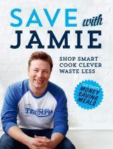 Obrázok Save with Jamie: Shop Smart, Cook Clever, Waste Less