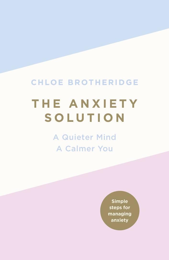 Obrázok The Anxiety Solution: A Quieter Mind, a Calmer You