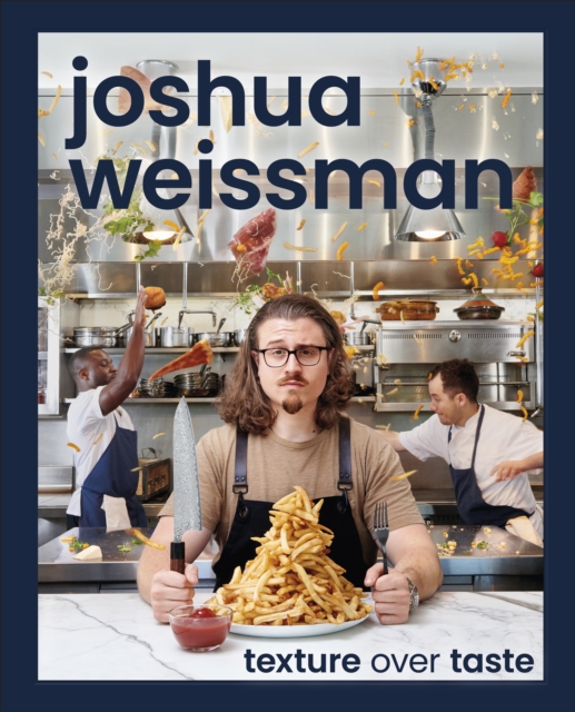 Obrázok Joshua Weissman: Texture Over Taste