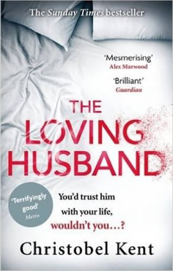 Obrázok The Loving Husband : You´d Trust Him with Your Life, Wouldn´t You...?