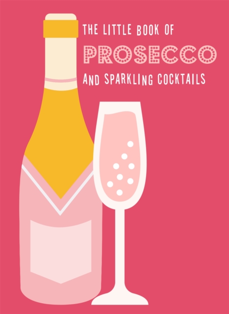 Obrázok The Little Book of Prosecco and Sparkling Cocktails