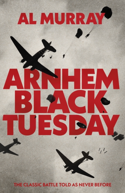 Obrázok Arnhem: Black Tuesday