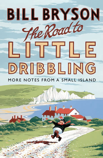 Obrázok The Road to Little Dribbling - More Notes from a Small Island
